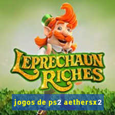 jogos de ps2 aethersx2